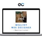 Becca Luna - Wealthy Web Designer