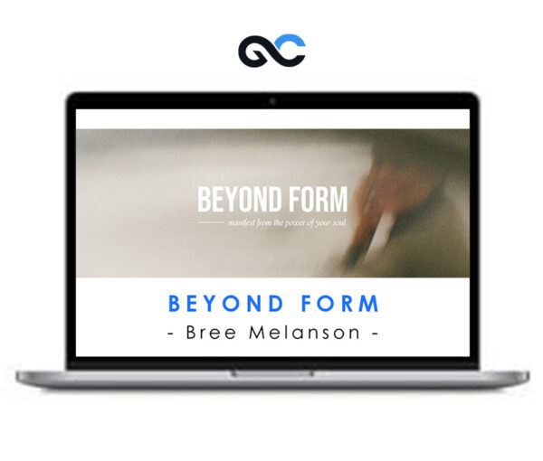 Bree Melanson - Beyond Form