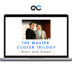 Brett and Ethan – The Master Closer Trilogy