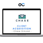 Chase Dimond - Client Acquisition Course