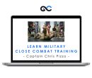 Learn Military Close Combat Training - Captain Chris Pizzo