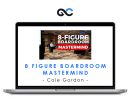 Cole Gordon - 8 Figure Boardroom Mastermind