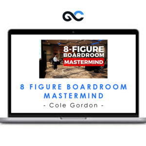 Cole Gordon - 8 Figure Boardroom Mastermind