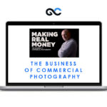 Making Real Money - The Business of Commercial Photography