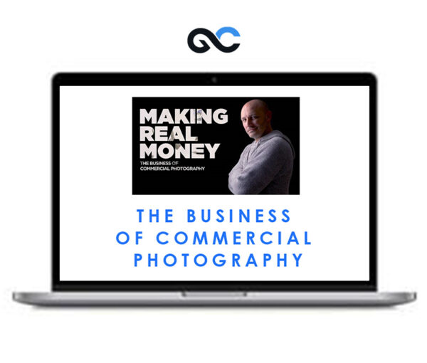 Making Real Money - The Business of Commercial Photography