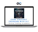 Online Trading Academy - Core Strategy Program with XLT