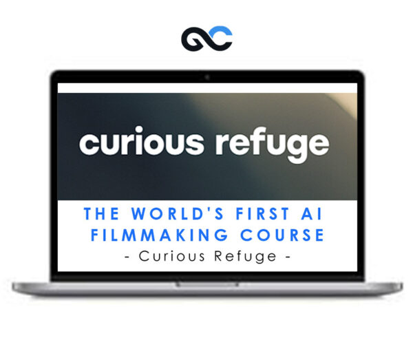 Curious Refuge - The World's First AI Filmmaking Course