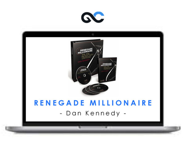 Renegade Millionaire - Dan Kennedy