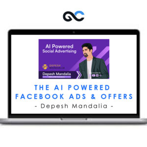 Depesh Mandalia - The AI Powered Facebook Ads & Offers Workshop 2024