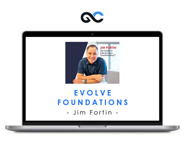 Jim Fortin - EVOLVE Foundations