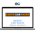 Exotic Car Hacks - Pejman Ghadimi