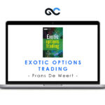 Exotic Options Trading - Frans De Weert