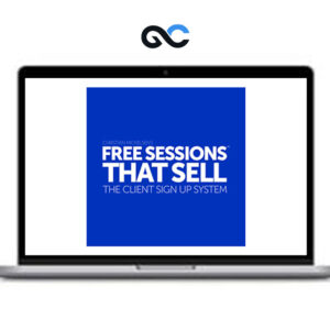 Christian Mickelsen - Free Sessions That Sell: The Client Sign-Up System