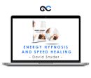 Energy Hypnosis & Speed Healing - David Snyder