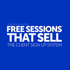 Christian Mickelsen - Free Sessions That Sell: The Client Sign-Up System