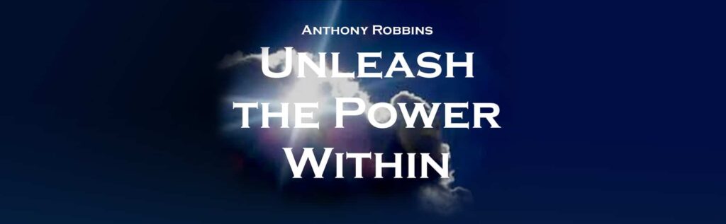 Tony Robbins - Unleash the Power Within