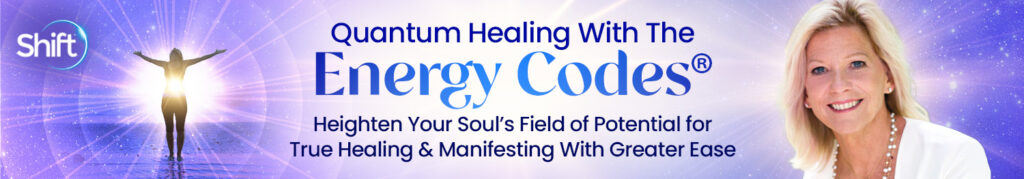 Quantum Healing With The Energy Codes - Dr. Sue Morter