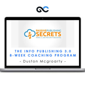 The Info Publishing 3.0 8-Week Coaching Program - Duston Mcgroarty