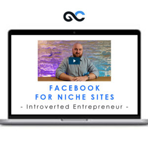 Facebook For Niche Sites - Introverted Entrepreneur