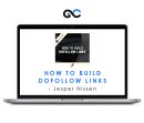 Jesper Nissen - How to Build Dofollow Links