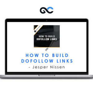 Jesper Nissen - How to Build Dofollow Links