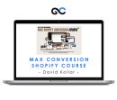 David Kollar - Max Conversion Shopify Course