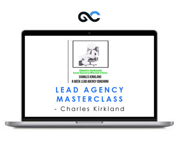 Lead Agency Masterclass - Charles Kirkland