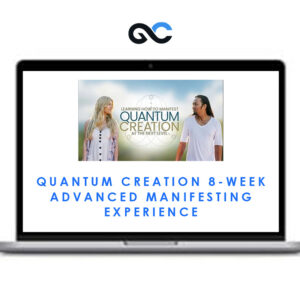 Quantum Creation 8-Week Advanced Manifesting Experience
