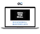 RichTheBull - Masterclass