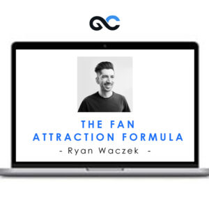 Ryan Waczek - The Fan Attraction Formula