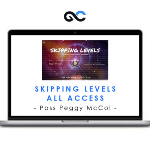 Skipping Levels All Access - Pass Peggy McColl