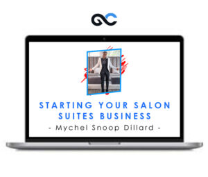 Starting Your Salon Suites Business - Mychel Snoop Dillard