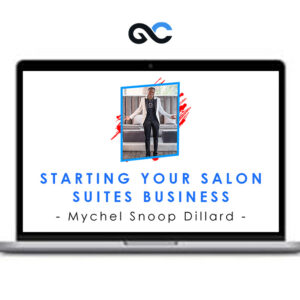 Starting Your Salon Suites Business - Mychel Snoop Dillard