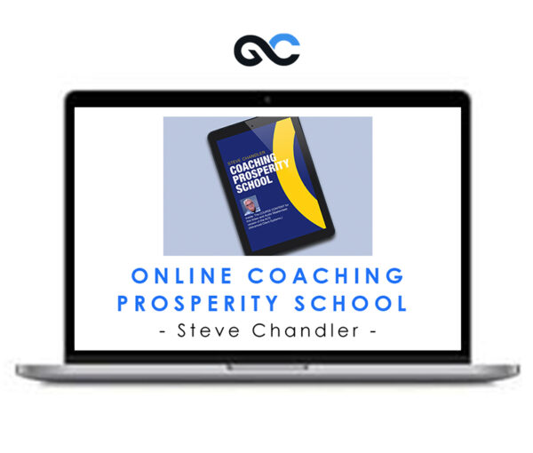 Steve Chandler - Online Coaching Prosperity School