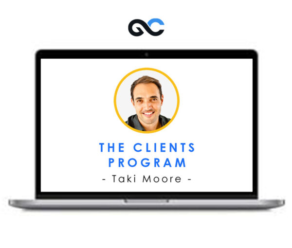 Taki Moore - The Clients Program