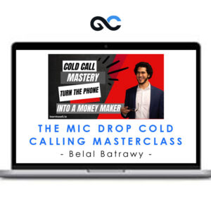 Belal Batrawy – The Mic Drop Cold Calling Masterclass