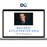 Tony Robbins - Business Accelerator 2024