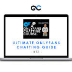 BTZ - Ultimate OnlyFans Chatting Guide