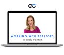 Wendy Patton - Working with Realtors
