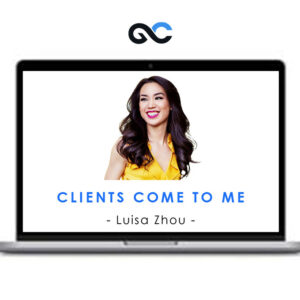 Clients Come to Me - Luisa Zhou