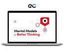Farnam Street - Mental Models for Better Thinking