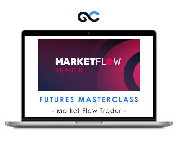 Market Flow Trader - Futures Masterclass