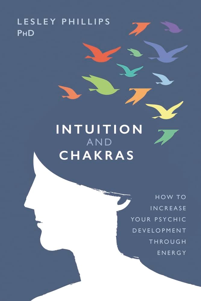 Unlock Your Intuition - Lesley Phillips