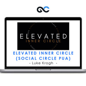 Luke Krogh - Elevated Inner Circle (Social Circle PUA)