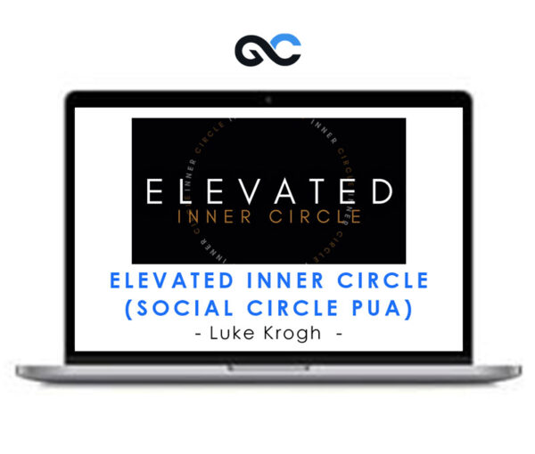 Luke Krogh - Elevated Inner Circle (Social Circle PUA)