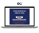 Macrohedged – Options Education FULL Course