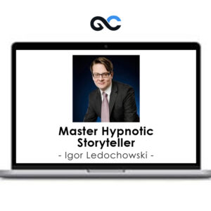 Master Hypnotic Storyteller - Igor Ledochowski