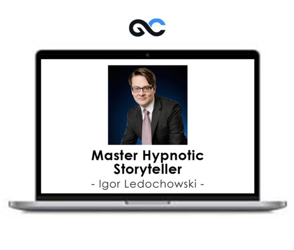 Master Hypnotic Storyteller - Igor Ledochowski