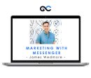 James Wedmore - Marketing with Messenger