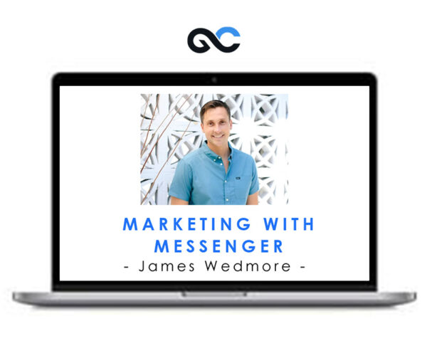 James Wedmore - Marketing with Messenger